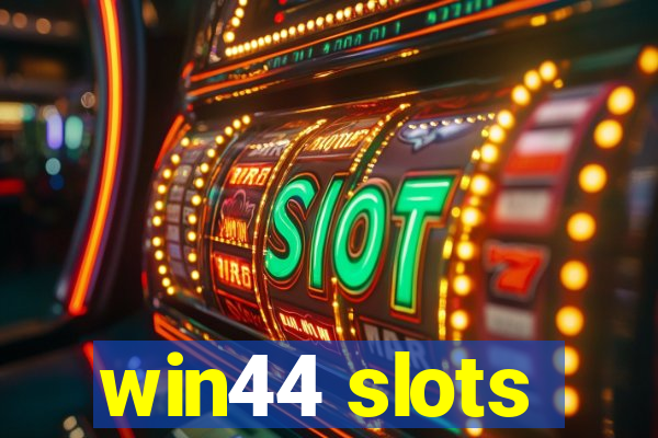 win44 slots